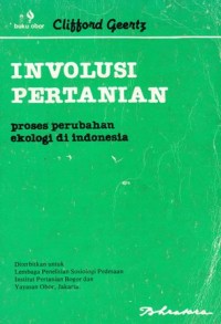 Image of Involusi Pertanian: Proses perubahan ekologi di Indonesia