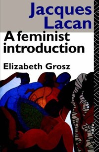 Image of Jacques Lacan: A Feminist Introduction