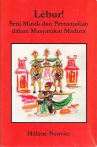 Image of Lebur!: Seni Musik dan Pertunjukan dalam Masyarakat Madura