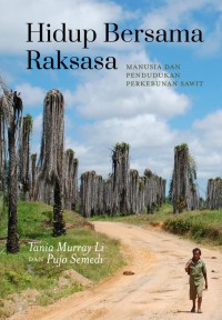 Image of Hidup Bersama Raksasa: Manusia dan Pendudukan Perkebunan Sawit