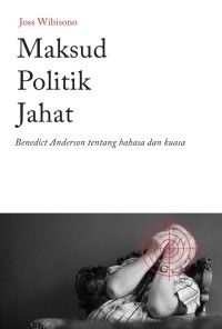 Image of Maksud Politik Jahat: Benedict Anderson Tentang Bahasa dan Kuasa