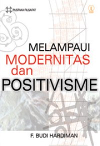 Image of Melampaui Positivisme dan Modernitas