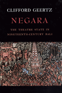 Image of Negara: The Theatre State in Nineteenth-Century Bali