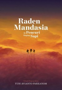 Image of Raden Mandasia: Si Pencuri Daging Sapi