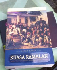 Image of Kuasa Ramalan: Pangeran Diponegoro dan Akhir Tatanan Lama di Jawa, 1785-1855 Jilid 2