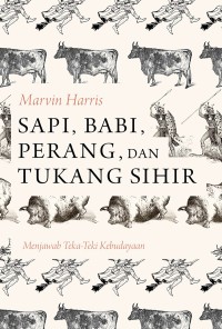 Image of Sapi, Babi, Perang dan Tukang Sihir : Menjawab Teka-Teki Kebudayaan