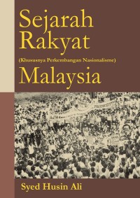 Image of Sejarah Rakyat (Khususnya Perkembangan Nasionalisme) Malaysia