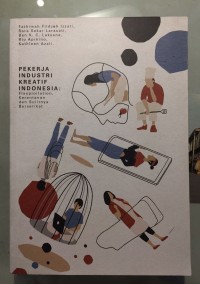 Image of Pekerja Industri Kreatif Indonesia: Flexploitation, Kerentanan dan Sulitnya Berserikat