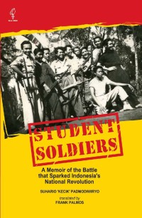 Image of Student Soldiers: A Memoir of the Battle that Sparked Indonesia's National Revolution