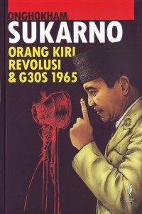Image of Sukarno, Orang Kiri, Revolusi & G30S PKI