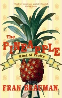 Image of The Pineapple: King Of Fruits