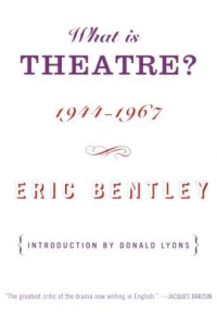 Image of What Is Theatre?: Incorporating The Dramatic Event And Other Reviews, 1944-1967