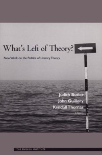 Image of What's Left Of Theory?: New Work On The State And Politics Of Literary Theory (Essays From The English Institute)