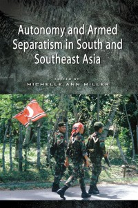 Image of Autonomy and Armed Separatism in South and Southeast Asia