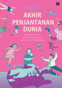 Image of Akhir Penjantanan Dunia: Psikologi Feminis untuk Pembebasan Laki-Laki dan Perempuan
