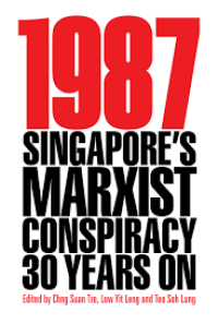 Image of 1987 : Singapore's Marxist Conspiracy 30 Years On