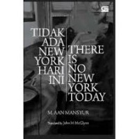 Image of Tidak Ada New York Hari Ini : There Is No New York Today