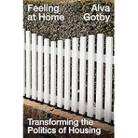 Image of Feeling at Home: Transforming the Politics of Housing