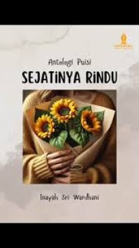 Image of Sejatinya Rindu: The Untold Story (Antologi Puisi)