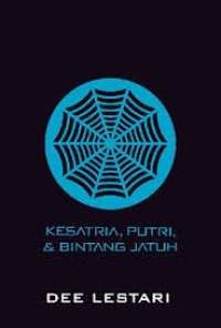 Image of Supernova: Kesatria, Putri, & Bintang Jatuh
