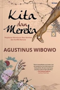 Image of Kita dan Mereka: Perjalanan Menelusuri Akar Identitas dan Konflik Manusia