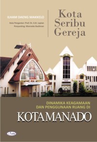 Image of Kota Seribu Gereja: Dinamika Keagamaan dan Penggunaan Ruang di Kota Manado