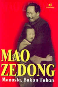 Image of Mao Zedong: Manusia, Bukan Tuhan