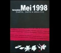Image of Kerusuhan Mei 1998: Fakta, Data & Analisa