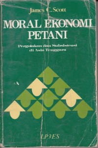 Image of Moral Ekonomi Petani: Pergolakan dan Subsistensi di Asia Tenggara