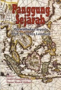 Image of Panggung Sejarah: Persembahan Kepada Prof. Dr. Denys Lombard