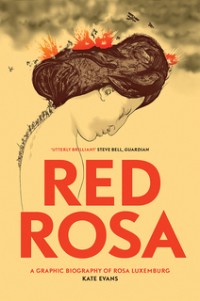 Image of Red Rosa: A Graphic Biography of Rosa Luxemburg