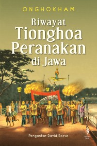 Image of Riwayat Tionghoa Peranakan di Jawa