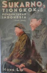 Image of Sukarno, Tiongkok, & Pembentukan Indonesia (1949-1965)