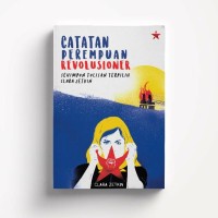 Image of Catatan Perempuan Revolusioner: Sehimpun Tulisan Terpilih Clara Zetkin
