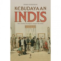 Kebudayaan Indis Dari Zaman Kompeni Sampai Revolusi