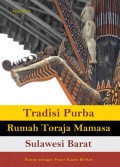 Tradisi Purba Rumah Toraja Mamasa Sulawesi Barat