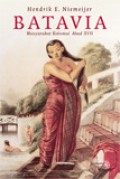 Batavia : Masyarakat Kolonial Abad XVII