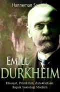 Emile Durkheim, Riwayat, Pemikiran, dan Warisan Bapak Sosiologi Modern