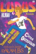 Lupus Klasik 1: TANGKAPLAH DAKU, KAU KUJITAK! CINTA OLIMPIADE MAKHLUK DALAM BIS