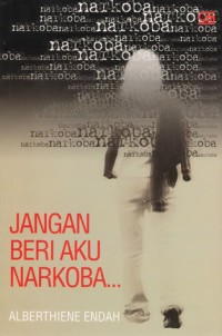 Jangan Beri Aku Narkoba...