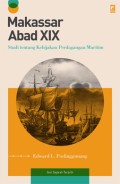 Makassar Abad XIX : Studi tentang Kebijakan Perdagangan Maritim