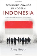 Economic Change in Modern Indonesia : Colonial and Post-colonial Comparisons