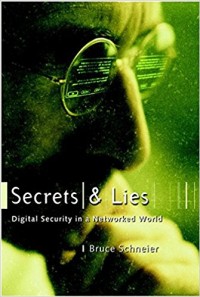Secrets and Lies : Digital Security in a Networked World
