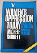 Women's Oppression Today : Problem in Marxist Feminist Analysis