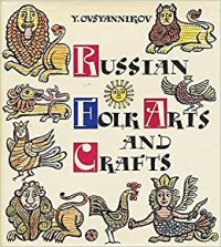 Russian Folk Arts and Crafts