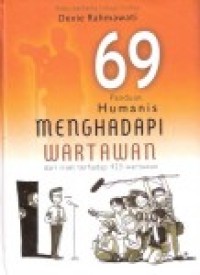 69 Panduan Humanis Menghadapi Wartawan: Dari Riset Terhadap 423 Wartawan