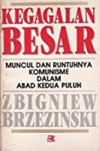 Kegagalan Besar Muncul dan Runtuhnya Komunisme dalam Abad Kedua Puluh