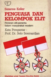 Penguasa dan Kelompok Elit : Peranan Elit-Penentu dalam Masyarakat Modern
