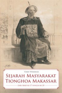 Sejarah Masyarakat Tionghoa Makassar: Dari Abad ke-17 Hingga ke-20