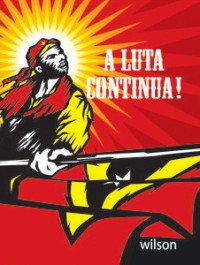 A Luta Continua!: Politik Radikal di Indonesia dan Pergerakan Pembebasan Timor Leste